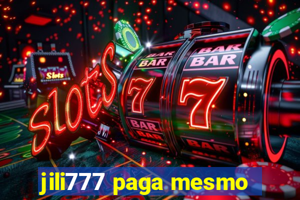 jili777 paga mesmo