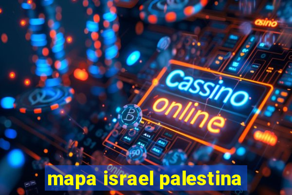 mapa israel palestina