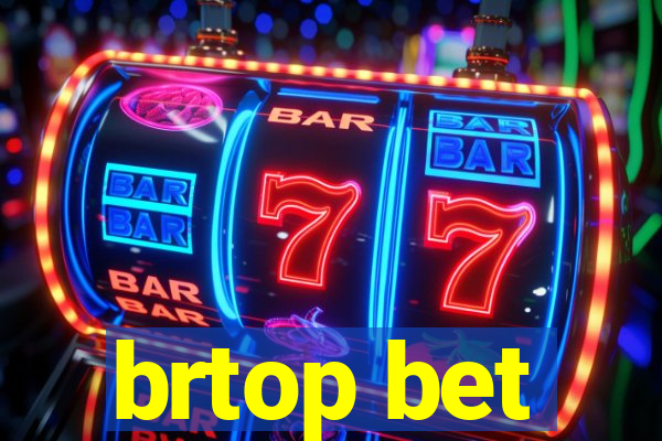 brtop bet