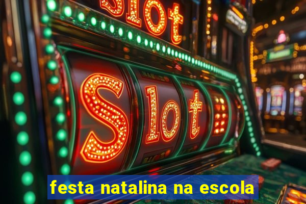 festa natalina na escola