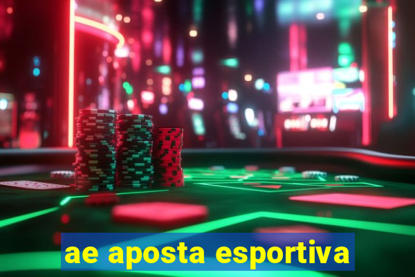 ae aposta esportiva