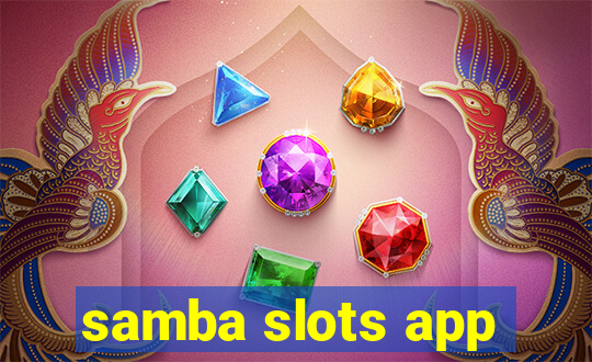 samba slots app