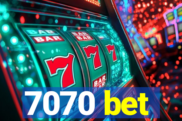 7070 bet
