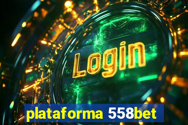 plataforma 558bet
