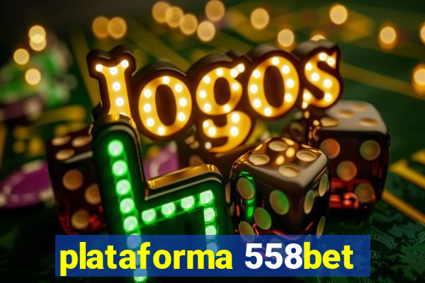 plataforma 558bet