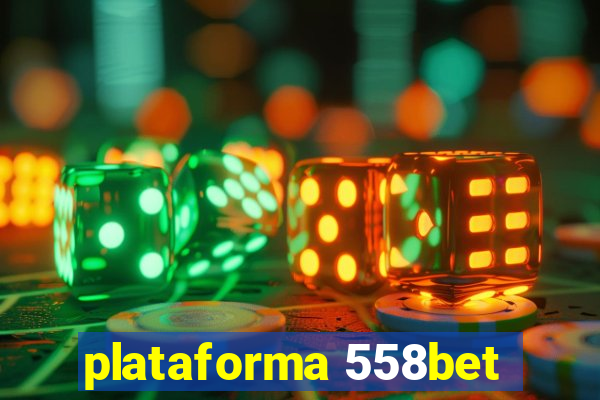 plataforma 558bet