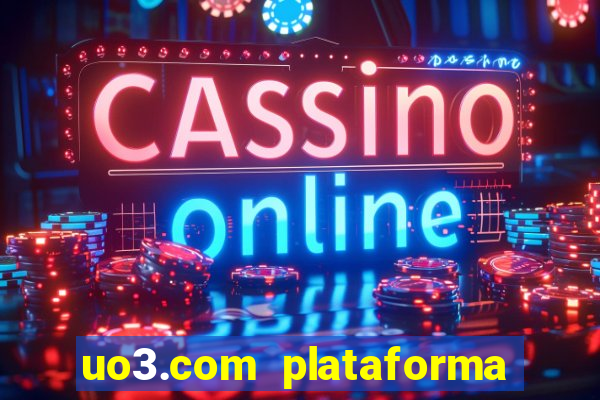 uo3.com plataforma de jogos