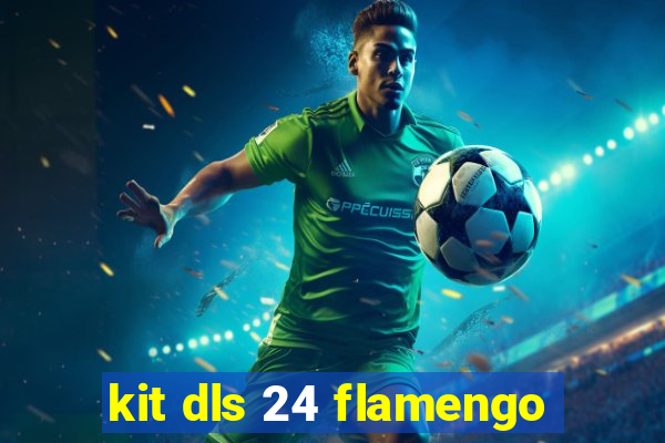 kit dls 24 flamengo