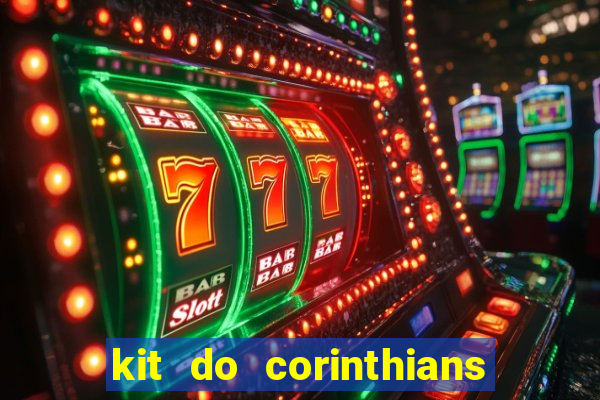 kit do corinthians dls 2021