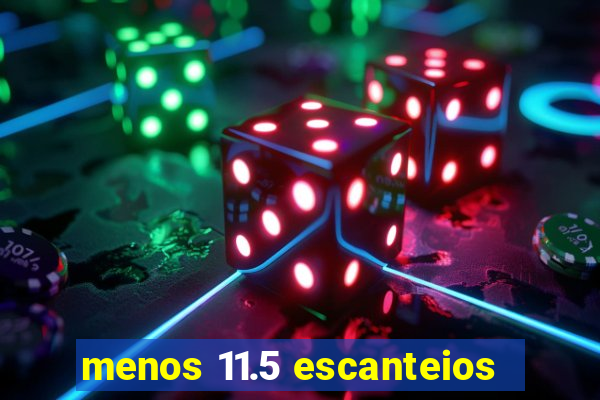 menos 11.5 escanteios