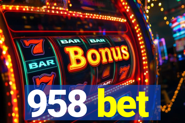958 bet