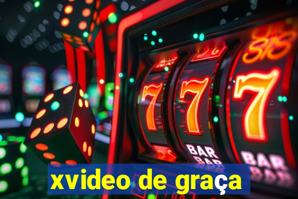 xvideo de graça