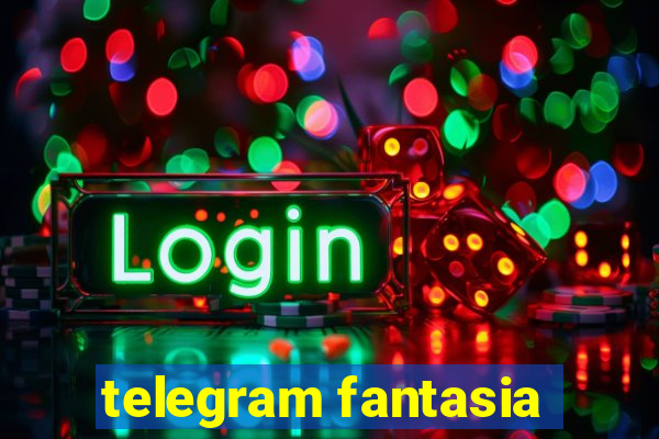 telegram fantasia
