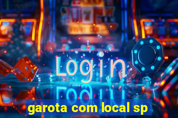 garota com local sp