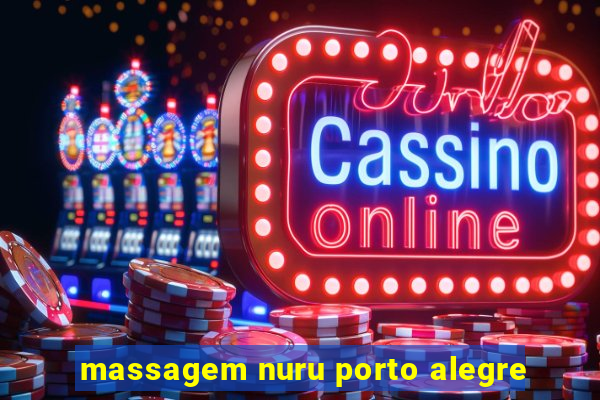 massagem nuru porto alegre