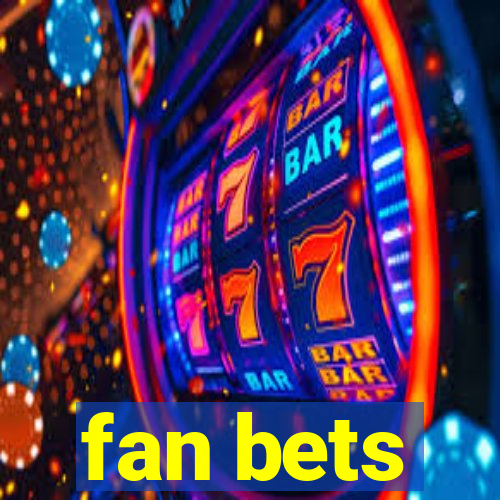 fan bets