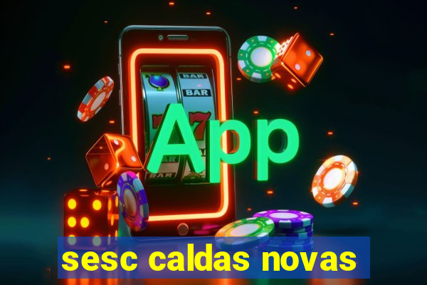 sesc caldas novas