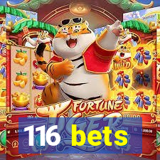 116 bets