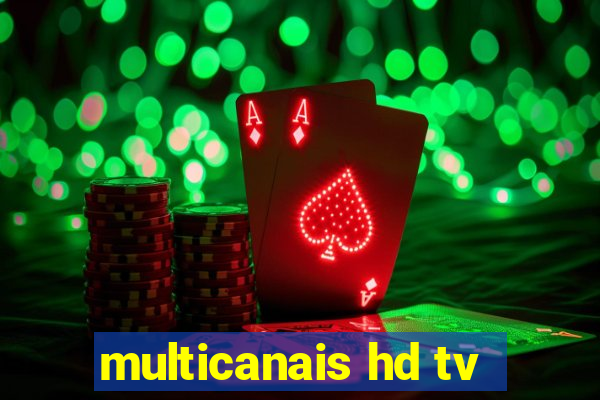 multicanais hd tv