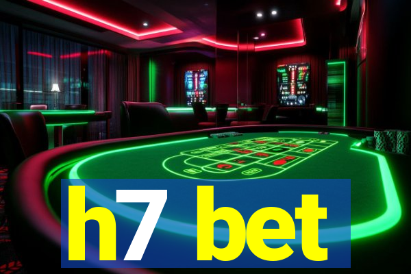 h7 bet