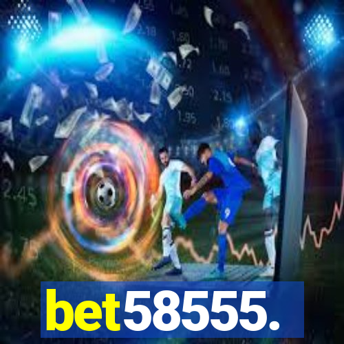 bet58555.