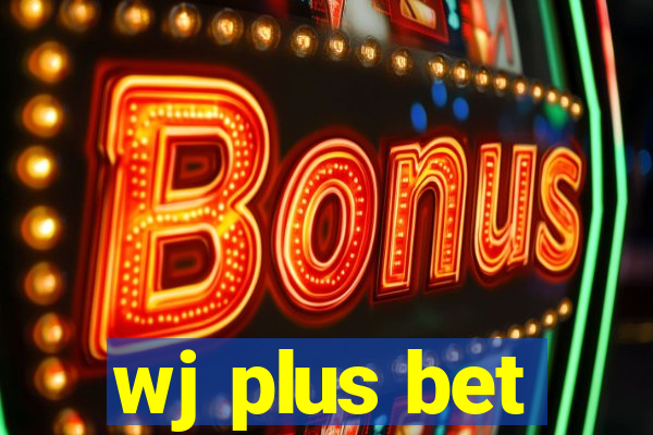 wj plus bet