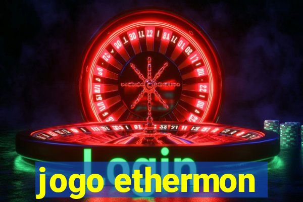 jogo ethermon