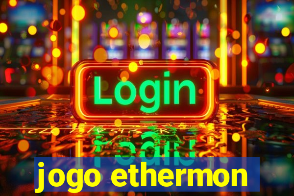 jogo ethermon