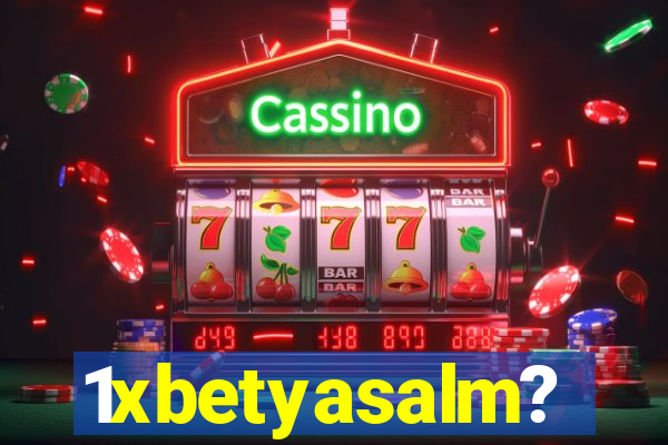 1xbetyasalm?