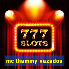 mc thammy vazados