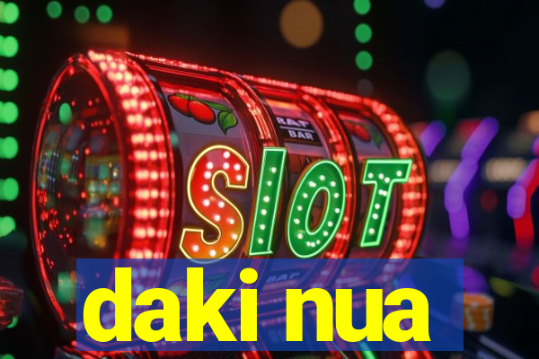 daki nua