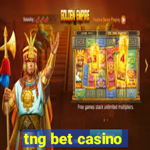 tng bet casino