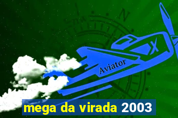 mega da virada 2003