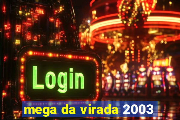 mega da virada 2003