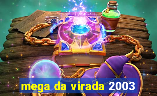 mega da virada 2003