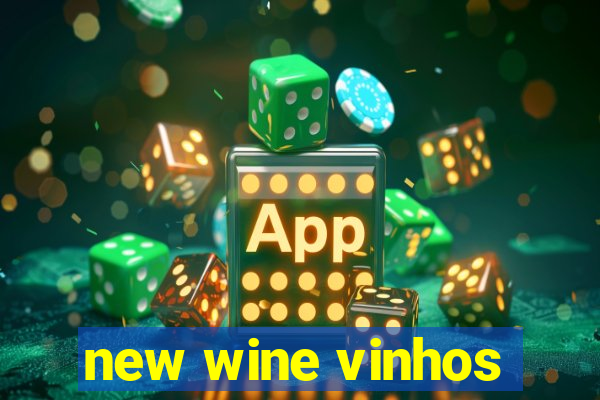 new wine vinhos