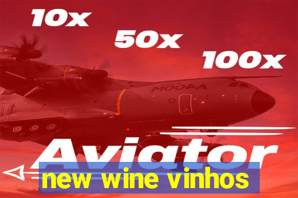 new wine vinhos