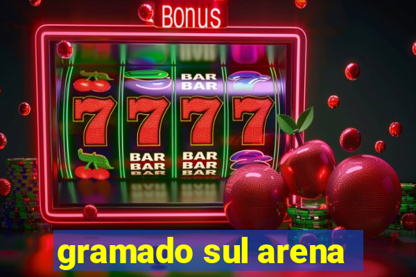 gramado sul arena