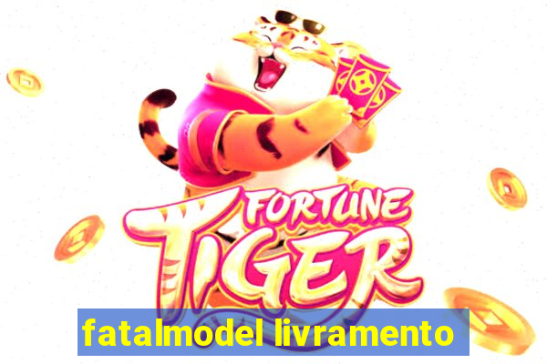 fatalmodel livramento