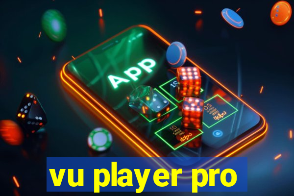 vu player pro