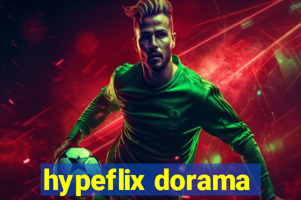 hypeflix dorama