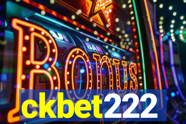 ckbet222