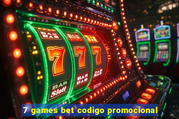 7 games bet codigo promocional
