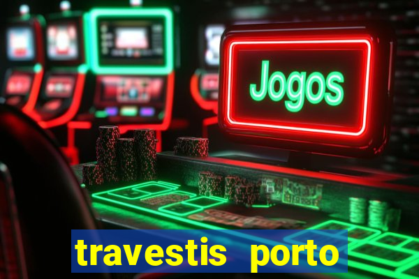 travestis porto velho acompanhnates