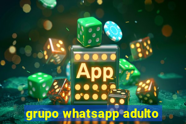 grupo whatsapp adulto