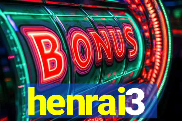 henrai3