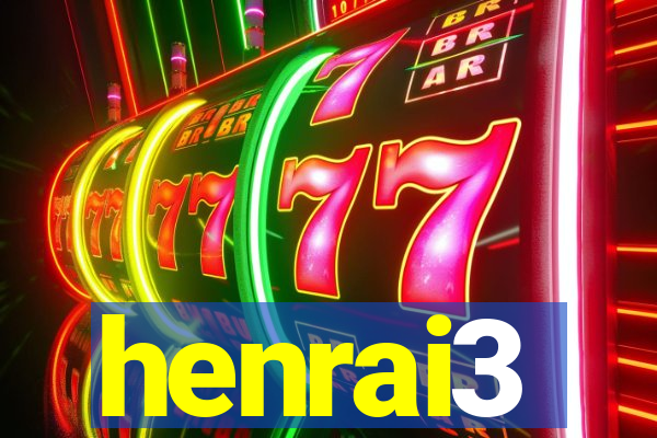henrai3