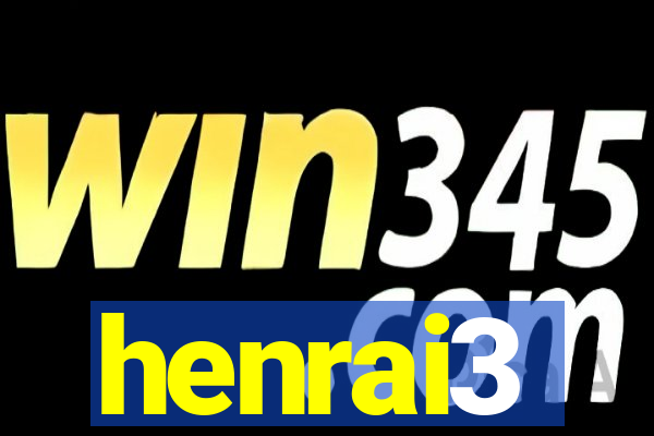 henrai3