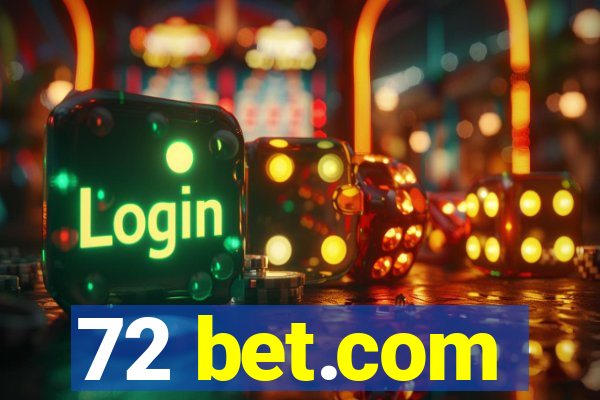 72 bet.com