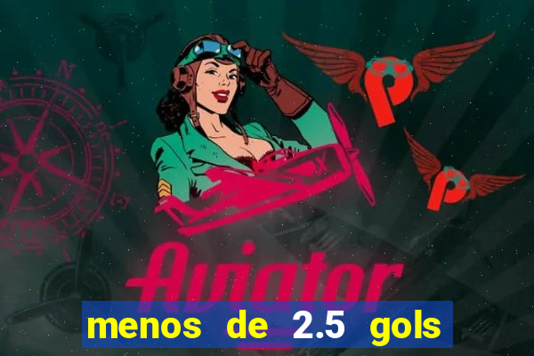 menos de 2.5 gols o que significa